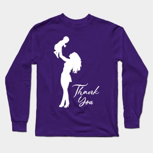 Thank you mom Long Sleeve T-Shirt